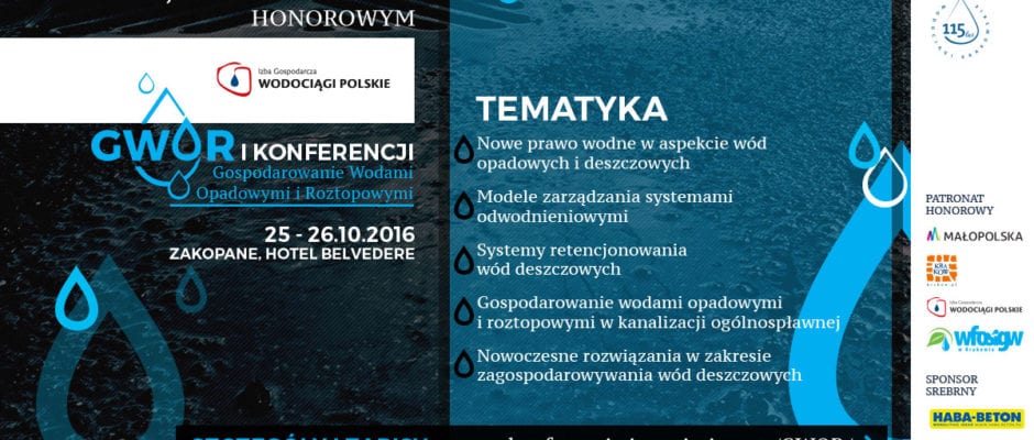 2016.10.25-26 – IGWP Patronem Honorowym I Konferencji „Gospodarowanie Wodami Opadowymi i Roztopowymi” w hotelu Belvedere w Zakopanem