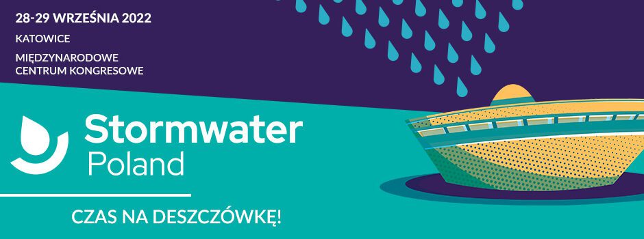 28-29.09.2022 w Międzynarodowym Centrum Kongresowym odbędzie się konferencja Stormwater Poland 2022. Zapraszamy!