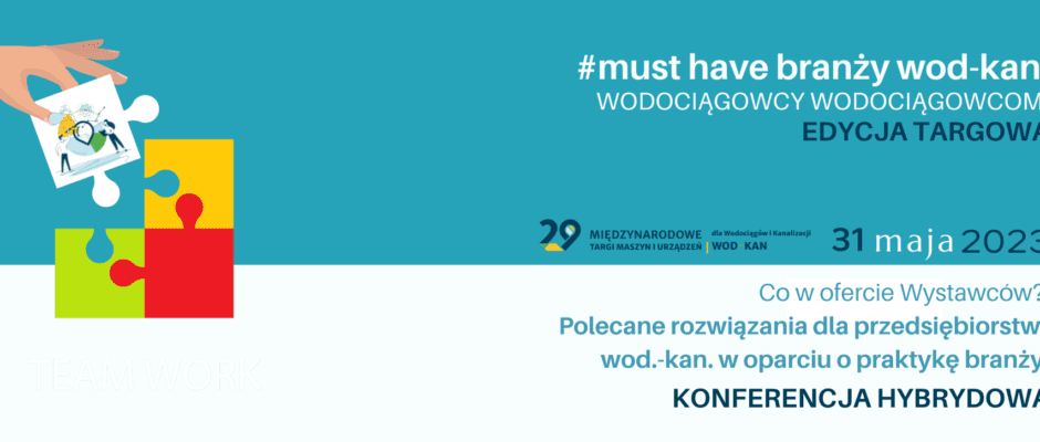 Konferencja #must have branży wod.-kan.: Wodociągowcy Wodociągowcom – edycja targowa