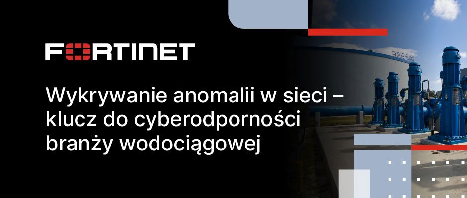 Wykrywanie anomalii w sieci – klucz do cyberodporności branży wodociągowej