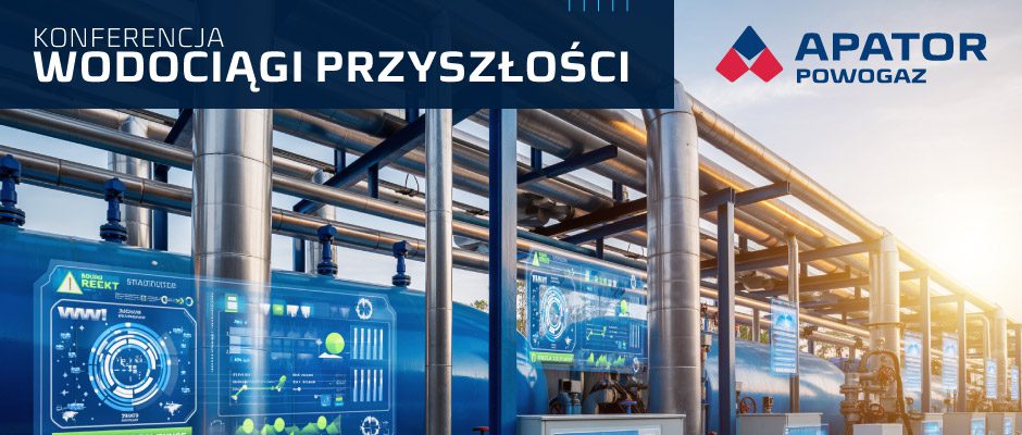 Konferencja Wodociągi Przyszłości: Infrastruktura odporna, cyfrowa i zrównoważona